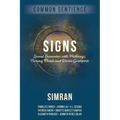 Signs: Sacred Encounters with Pathways, Turning Points, and Divine Guideposts