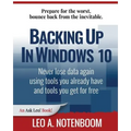 Backing Up In Windows 10: Never lose data again, using tools you already have and tools you get for free