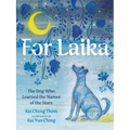 For Laika: The Dog Who Learned the Names of the Stars