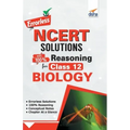 Errorless NCERT Solutions with with 100% Reasoning for Class 12 Biology