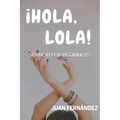 Spanish For Beginners: ¡Hola, Lola!