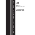 Code of Federal Regulations, Title 38 Pensions, Bonuses and Veterans' Relief 0-17, Revised as of July 1, 2023