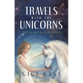 Travels with the Unicorns: Their Untold Stories