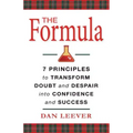 The Formula: 7 Principles to Transform Doubt and Despair into Confidence and Success