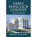 Early Hancock County: A Few of Her People and Some of Their Stories