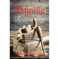Refining and Reminding - A Devotional Study of Numbers and Deuteronomy