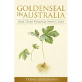 Goldenseal in Australia: And Other Potential Herb Crops