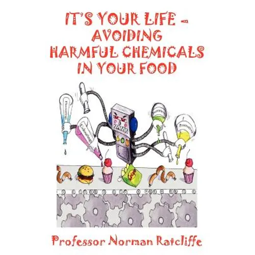 It's Your Life - Avoiding Harmful Chemicals in Your Food