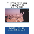 The Thirteenth Greatest of Centuries