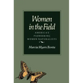 Women in the Field: America's Pioneering Women Naturalists
