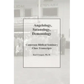 Angelology, Satanology, Demonology