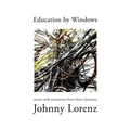 Education by Windows: Poems with Translations from Mario Quintana