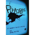 Phobic: Modern Horror Stories