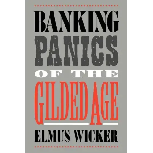Banking Panics of the Gilded Age