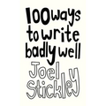 100 Ways to Write Badly Well