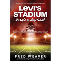 Levi's Stadium Unsafe in Any Seat: Would You TRUST Your SAFETY at This Venue?