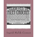 Addicted To Filet Crochet