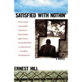 Satisfied with Nothin