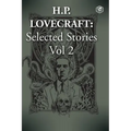 H. P. Lovecraft Selected Stories Vol 2
