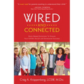 Wired and Connected: Brain-Based Solution To Ensure Your Child's Social and Emotional Success