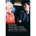 Asian Americans and the Media: Media and Minorities