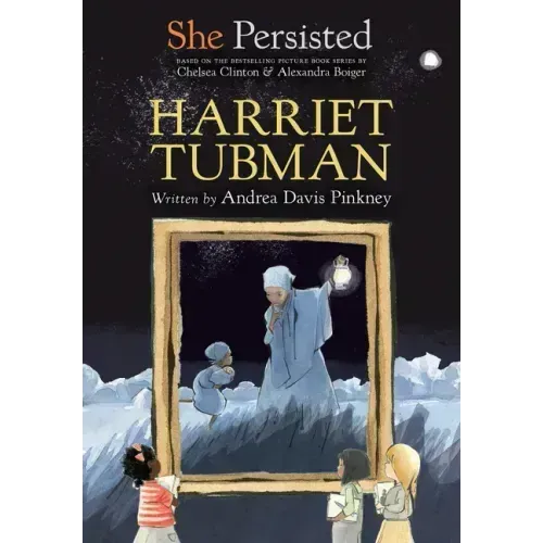 She Persisted: Harriet Tubman