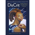 Discrit--Disability Studies and Critical Race Theory in Education