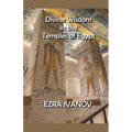 Divine Wisdom in the Temples of Egypt