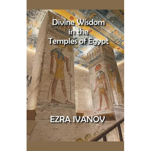 Divine Wisdom in the Temples of Egypt