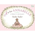 A is for Annabelle: A Doll's Alphabet