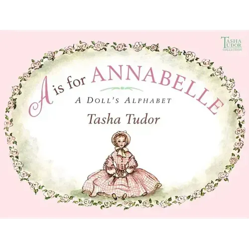 A is for Annabelle: A Doll's Alphabet