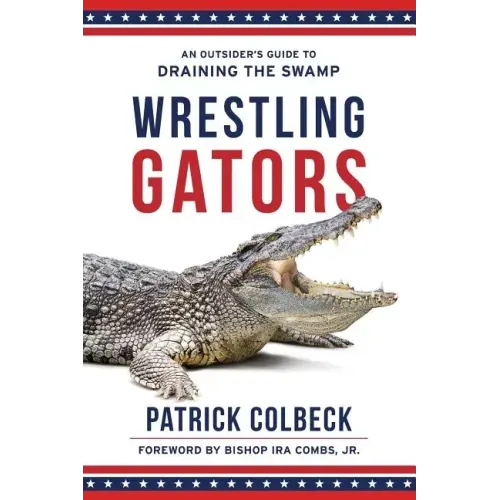 Wrestling Gators: An Outsider's Guide to Draining the Swamp