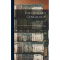 The Howard Genealogy: Descendants of John Howard of Bridgewater, Massachusetts, From 1643 to 1903