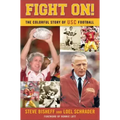 Fight On!: The Colorful Story of Usc Football