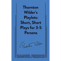Thornton Wilder's Playlets