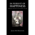 In Pusuit of Happiness: Finding Genuine Fulfillment in Life