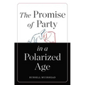 The Promise of Party in a Polarized Age