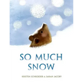 So Much Snow
