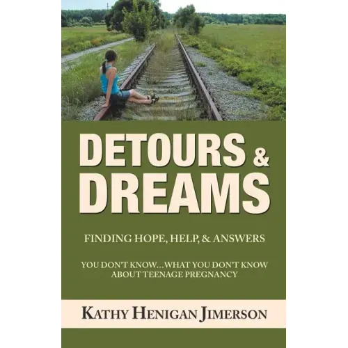 Detours & Dreams: Finding Hope, Help, & Answers