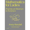 Mathematics for Ladies: Poems on Women in Science