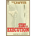 The Lawyer: Stay of Execution