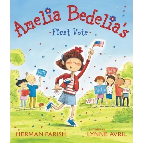 Amelia Bedelia's First Vote