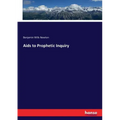 Aids to Prophetic Inquiry
