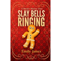 Slay Bells Ringing: A Murder Mystery Duet