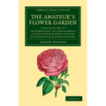 The Amateur's Flower Garden