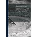 Elementary Physics and Chemistry: First Stage; 1