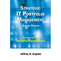 Strategic IT Portfolio Management: Managing Enterprise Transformation