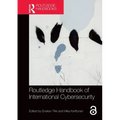 Routledge Handbook of International Cybersecurity