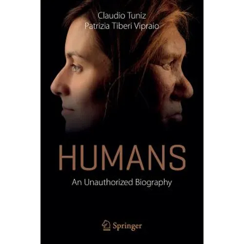 Humans: An Unauthorized Biography