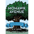 Mohawk Avenue: An Extraordinary Story Based Upon the Bond Between Two Children